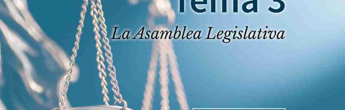 Tema 3. La Asamblea Legislativa