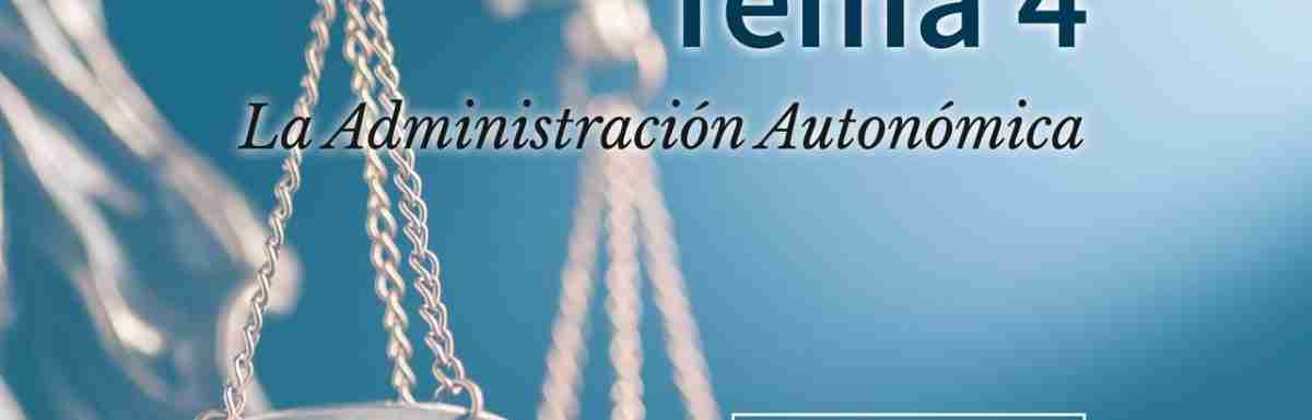 Tema 4. La Administración autonómica